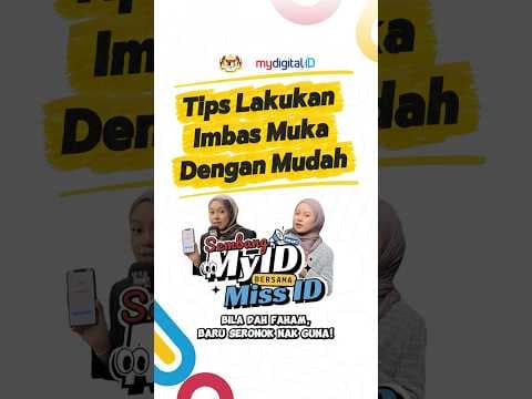 Tips Lakukan Imbasan Muka MyDigital ID